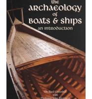 The Archaeology of Boats & Ships