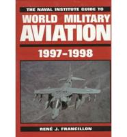 The Naval Institute Guide to World Military Aviation, 1997-1998