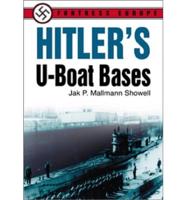 Hitler's U-Boat Bases