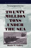 Twenty Million Tons Under the Sea