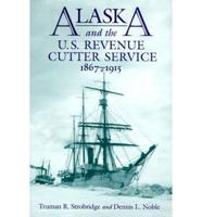 Alaska and the U.S. Revenue Cutter Service, 1867-1915