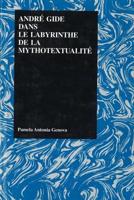 André Gide Dans Le Labyrinthe De La Mythotextualité