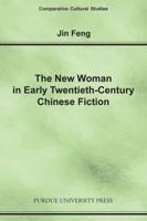 The New Woman in Early Twentieth-Century Chinese Fiction