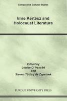 Imre Kertész and Holocaust Literature