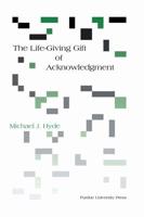 The Life-Giving Gift of Acknowledgment