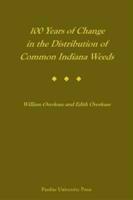 100 Years of Change in the Distribution of Common Indiana Weeds