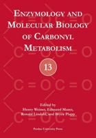 Enzymology and Molecular Biology of Carbonyl Metabolism 13