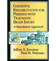 Cognitive Rehabilitation for Persons With Traumatic Brain Injury