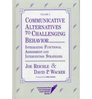 Communicative Alternatives to Challenging Behavior
