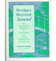 Bridges Beyond the Sound : An Instructional Workbook on Understanding And