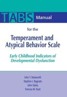 TABS Manual for the Temperament and Atypical Behavior Scale