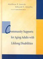 Community Supports for Aging Adults With Lifelong Disabilities