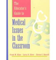 The Educator's Guide to Medical Issues in the Classroom