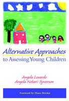 Alternative Approaches to Assessing Young Children