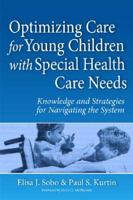 Optimizing Care for Young Children With Special Health Care Needs