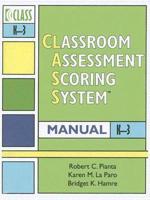Classroom Assessment Scoring System (CLASS) Manual, K-3