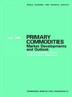 Primary Commodities : Market Developments and Outlook/July 1989 Market Developments and Outlook by the Commodities Division of the Research Department