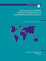 Currency Convertibility and the Transformation of Centrally Planned Economies