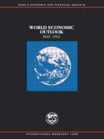 World Economic Outlook May 1992. A Survey by the Staff of the International Monetary Fund
