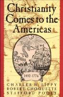 Christianity Comes to the Americas, 1492-1776