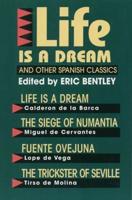 Life Is a Dream and Other Spanish Classics