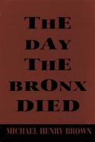 The Day the Bronx Died