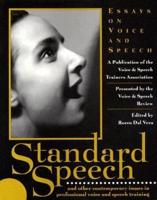 Standard Speech and Other Contemporary Issues in Professional Voice and Speech Training