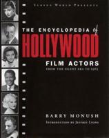 Screen World Presents the Encyclopedia of Hollywood Film Actors