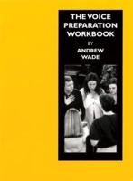 The Voice Preparation Workbook
