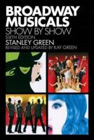Broadway Musicals, Show by Show