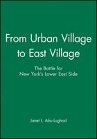 From Urban Village to East Village