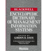 The Blackwell Encyclopedic Dictionary of Management Information Systems