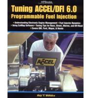 Tuning Accel/DFI 6.0 Programmable Fuel Injection