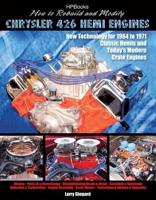 How to Rebuild and Modify Chrysler 426 Hemi Engines