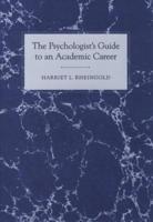 The Psychologist's Guide to an Academic Career