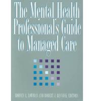 The Mental Health Professional's Guide to Managed Care