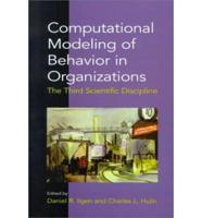 Computational Modeling of Behavior in Organizations