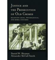 Justice and the Prosecution of Old Crimes