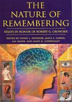 The Nature of Remembering