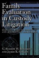 Family Evaluation in Custody Litigation