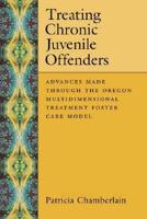Treating Chronic Juvenile Offenders