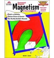 Magnetism: Permanent Magnets &amp; Electromagnets