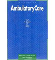 Nursing in Ambulatory Care