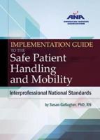 Implementation Guide to the Safe Patient Handling and Mobility