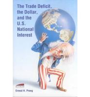 The Trade Deficit, the Dollar, and the U.S. National Interest