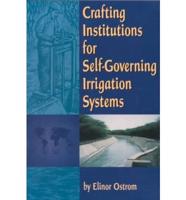 Crafting Institutions for Self-Governing Irrigation Systems