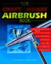 The Craft & Hobby Airbrush Book