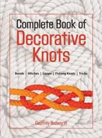 Complete Book of Decorative Knots, First Edition