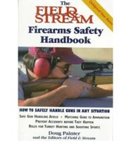 The Field & Stream Firearms Safety Handbook