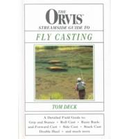 The Orvis Streamside Guide to Fly Casting